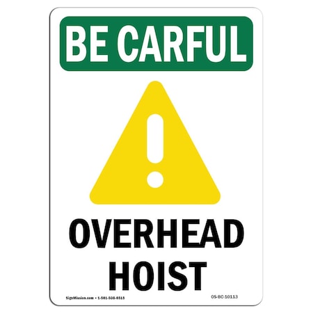 OSHA BE CAREFUL Sign, Overhead Hoist W/ Symbol, 18in X 12in Decal